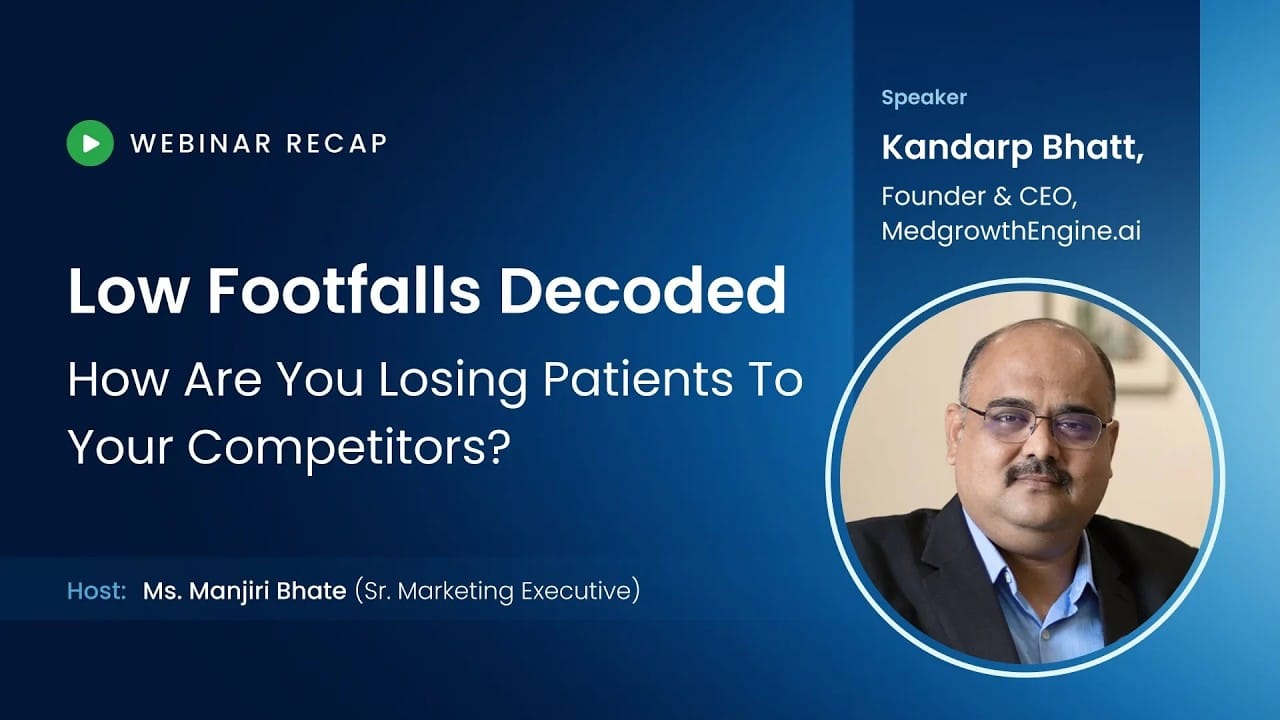 Low Footfalls Decoded: What’s Really Shaping Patient Growth for Hospitals &amp; Clinics?