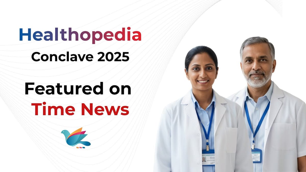Healthopedia Conclave 2025 on Time News | Ahmedabad’s Healthcare Movement Begins