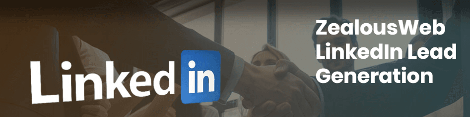 ZealousWeb’s LinkedIn Lead Generation Service
