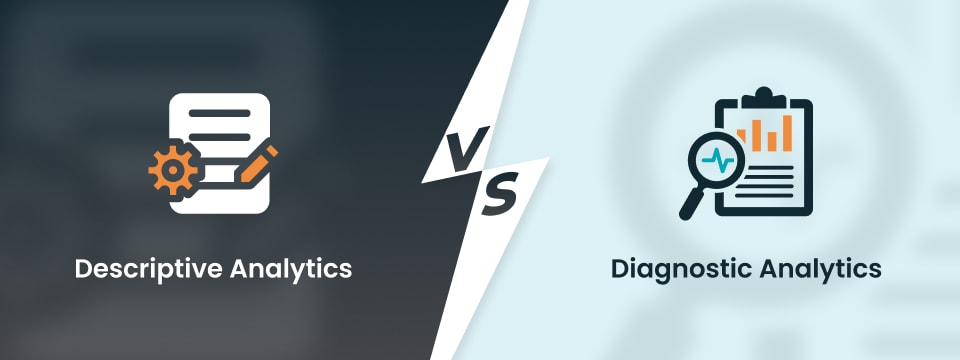 Descriptive vs. Diagnostic analytics