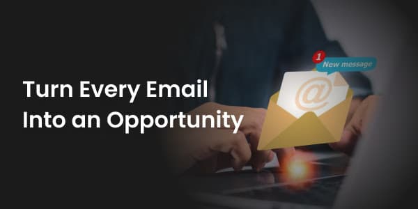 Turning Emails into Revenue Streams