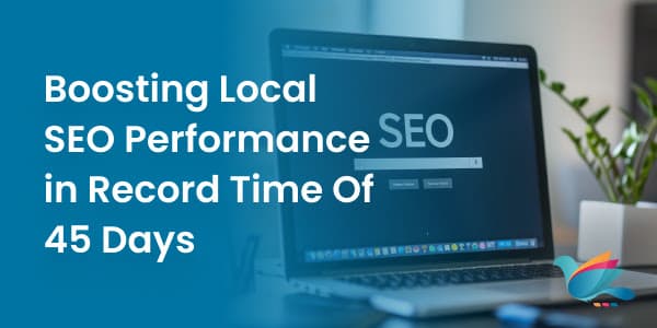 From Zero to Hero How We Achieved Remarkable SEO Results in Just 45 Days